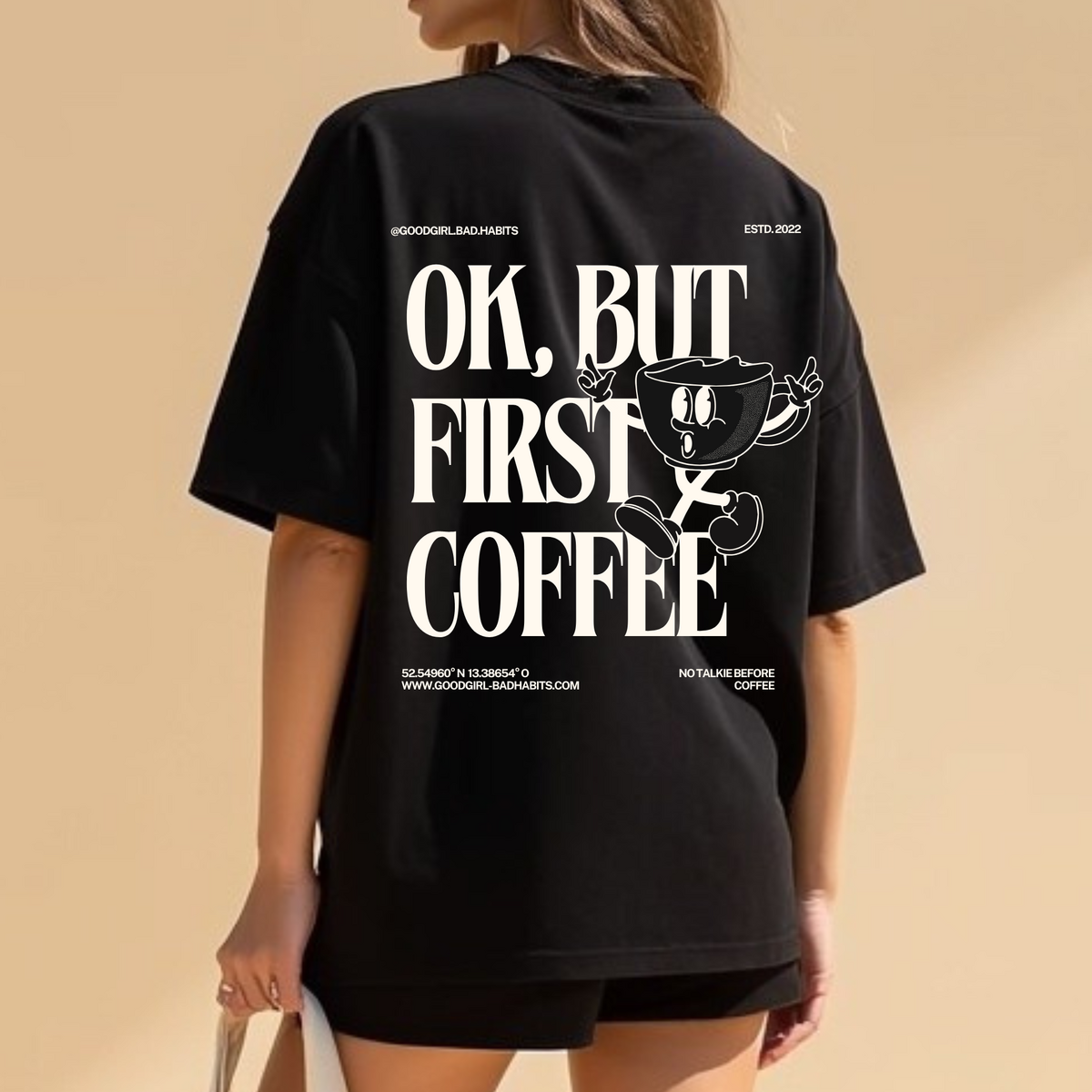Oversized T-Shirt "OK, BUT FIRST COFFEE"